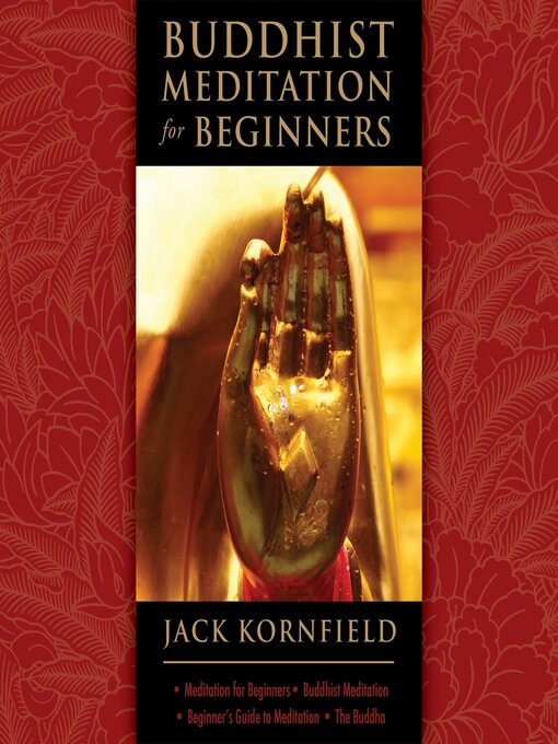 Title details for Buddhist Meditation for Beginners by Jack Kornfield, PhD - Wait list